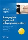 Jaspers, Michels, Jaspers, Natalie Jaspers, Guido Michels - Sonographie organ- und leitsymptomorientiert