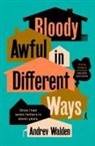 Andrev Walden - Bloody Awful in Different Ways
