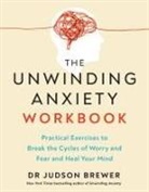 Judson Brewer - The Unwinding Anxiety Workbook