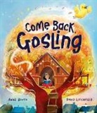 Anne Booth, David Litchfield, David Litchfield - Come Back Gosling