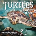 Liza Ketchum, Jacqueline Martin, Phyllis Root - Turtles Heading Home!