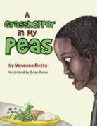 Vanessa Betts - A Grasshopper in My Peas