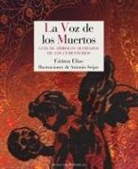 Fátima Elías, Antonio Seijas, Antonio Seijas - La voz de los muertos : guía de símbolos olvidados de los cementerios