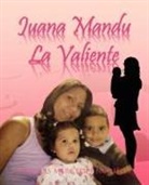 Francis Mercedes Noriega - Juana Mandu La Valiente