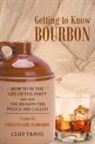 Cliff Travis - Getting to Know Bourbon