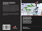 Gagandeep Kaur, Dilip Kumar - TECNOLOGIA AEROPONICA: benedizione, maledizione e automazione