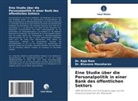 Bhuvana Manoharan, Dr Bhuvana Manoharan, Dr. Bhuvana Manoharan, Dr Raja Ram, Dr. Raja Ram, Raja Ram - Eine Studie über die Personalpolitik in einer Bank des öffentlichen Sektors