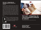 Zuzana Poórová, Stanislav Tóth, Zuzana Vranayová - Toit vert - intégration de l'environnement artificiel et naturel