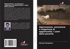 Michael Manjalloor - Oppressione, esclusione e negazione di opportunità: I semi della povertà