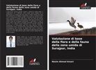 Nasim Ahmad Ansari - Valutazione di base della flora e della fauna della zona umida di Surajpur, India