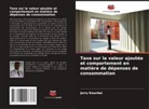 Jerry Kwarbai - Taxe sur la valeur ajoutée et comportement en matière de dépenses de consommation