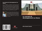 Elias Kwaku Asiama - Le concept de développement au Ghana