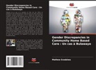 Mathew Svodziwa - Gender Discrepancies in Community Home Based Care : Un cas à Bulawayo