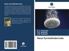 K V Goswami, K. V. Goswami, T K Goswami, T. K. Goswami, T.K. Goswami, S N Prajapati... - Neue Pyrimidinderivate