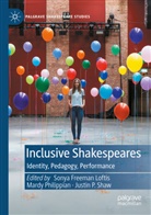 Sonya Freeman Loftis, Justin P Shaw, Mardy Philippian, Justin P. Shaw - Inclusive Shakespeares