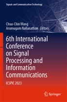 Arumugam Nallanathan, Chua-Chin Wang - 6th International Conference on Signal Processing and Information Communications