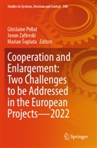 Marian ¿Uplata, Ghislaine Pellat, Marian Suplata, Jovan Zafiroski - Cooperation and Enlargement: Two Challenges to be Addressed in the European Projects-2022