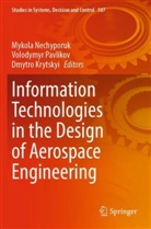 Dmytro Krytskyi, Mykola Nechyporuk, Volodymyr Pavlikov - Information Technologies in the Design of Aerospace Engineering