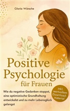 Gloria Wünsche, Gloria Wünsche - Positive Psychologie für Frauen