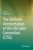 Peng Guo, Jie Luo - The Uniform Interpretation of the UN Sales Convention (CISG)