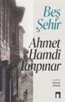 Ahmet Hamdi Tanpinar - Bes Sehir