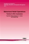 Nymisha Bandi, Maxime C. Cohen, Saibal Ray - Behavioral Retail Operations