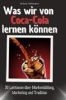 Anton Hofmann - Was wir von Coca-Cola lernen können