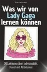 Eva Lehmann - Was wir von Lady Gaga lernen können