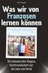 Emil Keller - Was wir von Franzosen lernen können