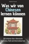 Matteo Krause - Was wir von Chinesen lernen können