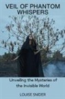 Louise Snider - Veil of Phantom Whispers