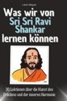 Leon Meyer - Was wir von Sri Sri Ravi Shankar lernen können