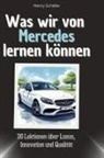 Henry Schäfer - Was wir von Mercedes lernen können
