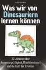 Julia Schäfer - Was wir von Dinosauriern lernen können