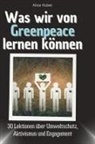 Alice Huber - Was wir von Greenpeace lernen können