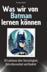 Emilia Klein - Was wir von Batman lernen können
