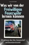 Luca Schröder - Was wir von der Freiwilligen Feuerwehr lernen können