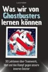Luca Huber - Was wir von Ghostbusters lernen können