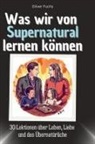 Oliver Fuchs - Was wir von Supernatural lernen können