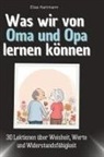 Elias Hartmann - Was wir von Oma und Opa lernen können