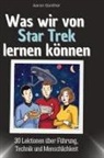 Aaron Günther - Was wir von Star Trek lernen können