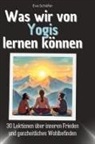 Eva Schäfer - Was wir von Yogis lernen können