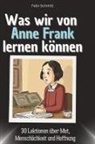 Felix Schmitt - Was wir von Anne Frank lernen können