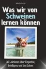 Mia Schmid - Was wir von Schweinen lernen können