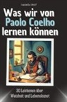 Isabella Wolf - Was wir von Paolo Coelho lernen können