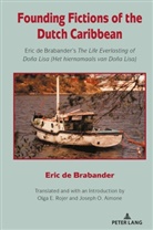 Eric Brabander, Eric de Brabander - Founding Fictions of the Dutch Caribbean