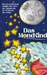Johanna Ebinger - Das Mondkind - Eine herzerwärmende Geschichte über Werte und Tugenden aus der Perspektive eines Kindes - inkl. Schlaflieder Playlist