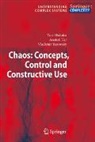 Yurii Bolotin, Anatoli Tur, Vladimir Yanovsky - Chaos: Concepts, Control and Constructive Use
