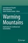 Rahul Bhadouria, Satish Chandra Garkoti, Sachchidanand Tripathi - Warming Mountains