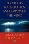 Errol A. Gibbs, Philip A. Grey - Thoughts to Enlighten and Empower the Mind
